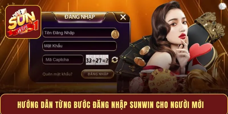 Hướng dẫn từng bước đăng nhập Sunwin cho người mới