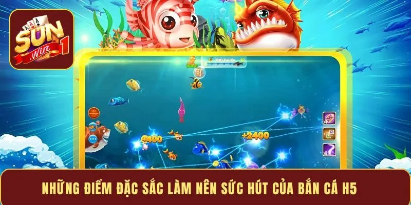 Những điểm đặc sắc làm nên sức hút của bắn cá H5