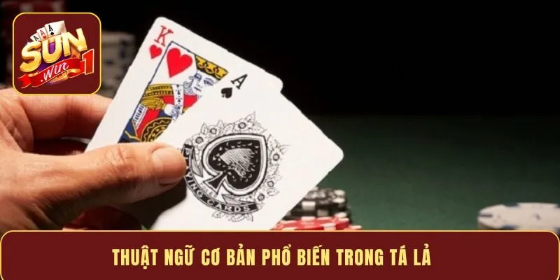 Thuật ngữ cơ bản phổ biến trong tá lả